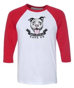 Pennsylvania SPCA 3/4 Sleeve Raglans Unisex | Don't Pittie Us | 3/4 Sleeve Raglan