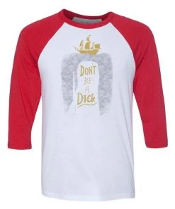 Dino Mike Unisex | Don't Be A Dick | 3/4 Sleeve Raglan 3/4 Sleeve Raglans