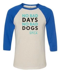 Pennsylvania SPCA 3/4 Sleeve Raglans Unisex | No Bad Days | 3/4 Sleeve Raglan