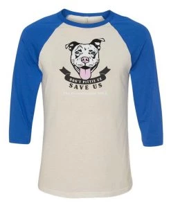 Pennsylvania SPCA 3/4 Sleeve Raglans Unisex | Don't Pittie Us | 3/4 Sleeve Raglan