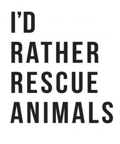 Arm The Animals Women's | I'd Rather Rescue Animals | Ideal Tank Top