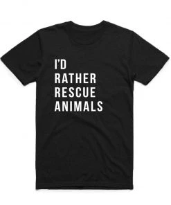 Arm The Animals Unisex | I'd Rather Rescue Animals | Crew Tees