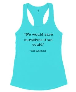 Arm The Animals Women's | Save Ourselves | Ideal Tank Top