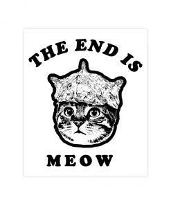 Arm The Animals Cat Designs Stickers | End Is Meow | Die Cut Sticker