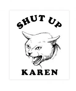 Arm The Animals BIG SALE - BOGO 50!!! Stickers | Shut Up Karen | Die Cut Sticker