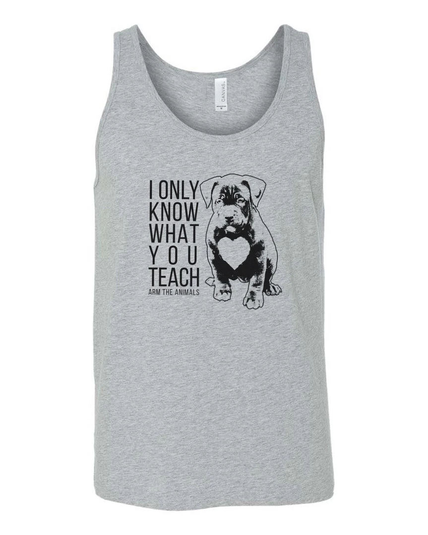 Arm The Animals Men's | What You Teach Pittie | Tank Top Dog Designs