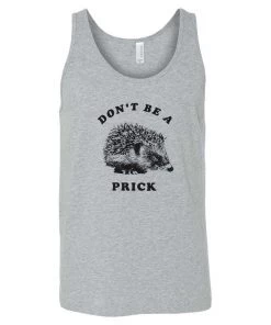 Arm The Animals Men's | Don't Be A Prick | Tank Top