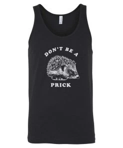 Arm The Animals Men's | Don't Be A Prick | Tank Top