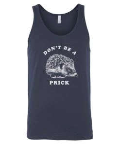Arm The Animals Men's | Don't Be A Prick | Tank Top