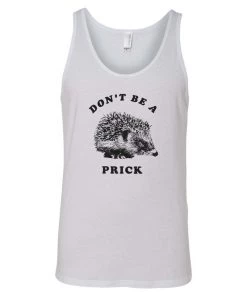 Arm The Animals Men's | Don't Be A Prick | Tank Top