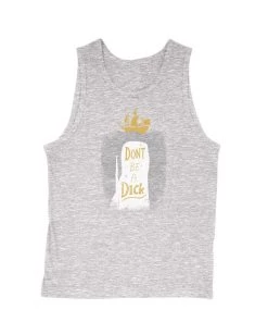 Dino Mike Men's | Don't Be A Dick | Tank Top