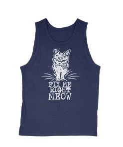 Fixed Nation Men's | Fix Me Right Meow | Tank Top