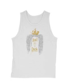 Dino Mike Men's | Don't Be A Dick | Tank Top