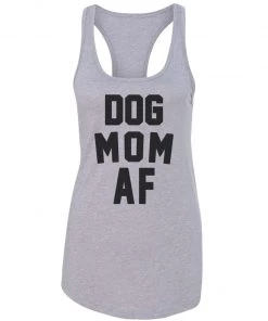 Arm The Animals Tank Tops Women's | Dog Mom AF | Ideal Tank Top