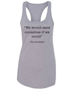 Arm The Animals Women's | Save Ourselves | Ideal Tank Top