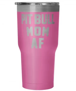 Teelaunch Dog Designs Accessory | Pit Bull Mom AF | 30 Ounce Vacuum Tumbler
