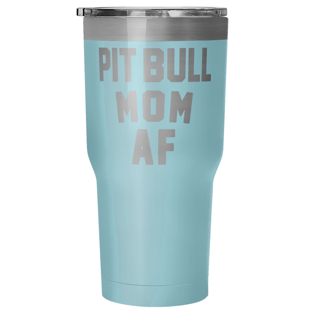 Teelaunch Dog Designs Accessory | Pit Bull Mom AF | 30 Ounce Vacuum Tumbler