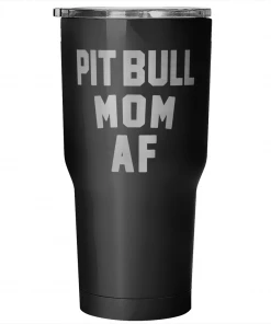 Teelaunch Dog Designs Accessory | Pit Bull Mom AF | 30 Ounce Vacuum Tumbler