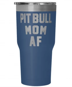 Teelaunch Dog Designs Accessory | Pit Bull Mom AF | 30 Ounce Vacuum Tumbler